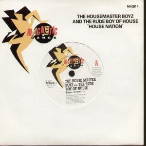 The House Master Boyz and The Rude Boy of House - House Nation Remix Edit / House Nation Remix (7" Vinyl) von Magnet