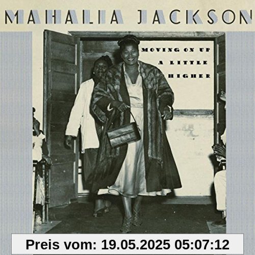 Moving on Up a Little Higher Moving on Up a Little Higher von Mahalia Jackson