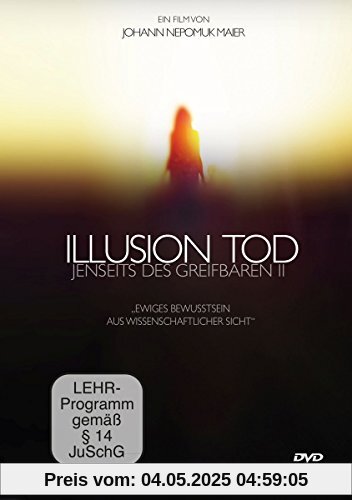 Illusion Tod - Jenseits des Greifbaren II von Maier, Johann Nepomuk