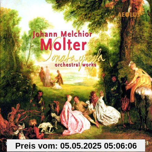 Johann Melchior Molter: Sonata Grossa - Orchesterwerke Johann Melchior Molter: Sonata Grossa - Orchesterwerke von Main-Barockorchester Frankfurt