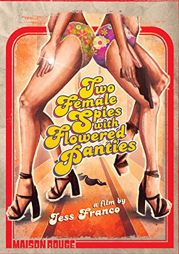 . - TWO FEMALE SPIES WITH FLOWERED PANTIES (1 DVD) von Maison Rouge
