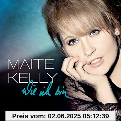Wie Ich Bin von Maite Kelly