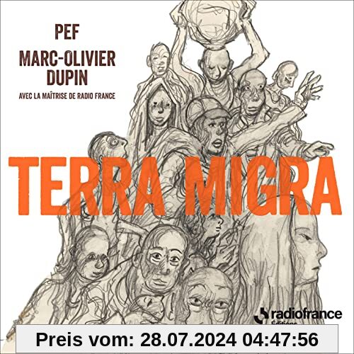 Pef & Marc-Olivier Dupin: Terra Migra von Maitrise de Radio France