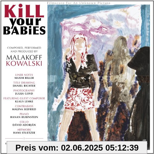 Kill Your Babies Kill Your Babies von Malakoff Kowalski