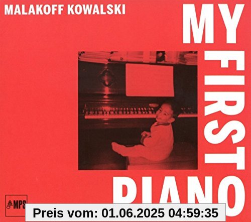 My First Piano von Malakoff Kowalski