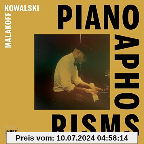 Piano Aphorisms von Malakoff Kowalski