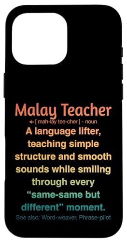 Malaiischer Lehrer Hülle für iPhone 16 Pro Max von Malay Teacher Gifts & Tees