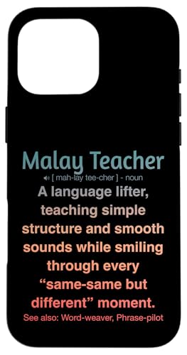 Malaiischer Lehrer Hülle für iPhone 16 Pro Max Malaiischer Lehrer Hülle für iPhone 16 Pro Max von Malay Teacher Gifts & Tees