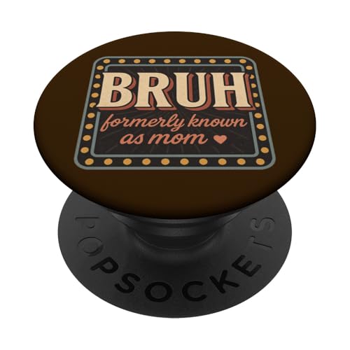 BRUH Früher bekannt als Mama Lustiges Zitat PopSockets Klebender PopGrip BRUH Früher bekannt als Mama Lustiges Zitat PopSockets Klebender PopGrip von Mamalina Studios