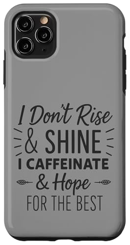 I Don't Rise and Shine I Caffeinate and Hope Best Mom Life Hülle für iPhone 11 Pro Max von Mamalina Studios