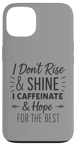 I Don't Rise and Shine I Caffeinate and Hope Best Mom Life Hülle für iPhone 13 von Mamalina Studios