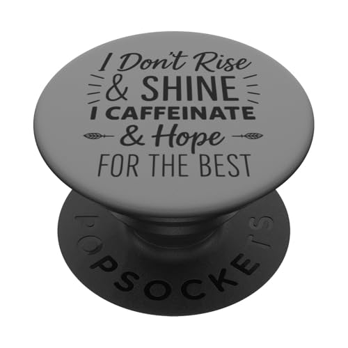 I Don't Rise and Shine I Caffeinate and Hope Best Mom Life PopSockets Klebender PopGrip von Mamalina Studios