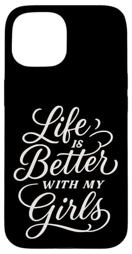 "Life Is Better With My Girls Mom" Zitat zum Muttertag Hülle für iPhone 15 von Mamalina Studios