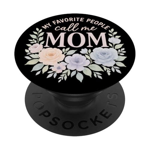 My Favorite People Call Me Mom Floral Art Muttertag PopSockets Klebender PopGrip von Mamalina Studios