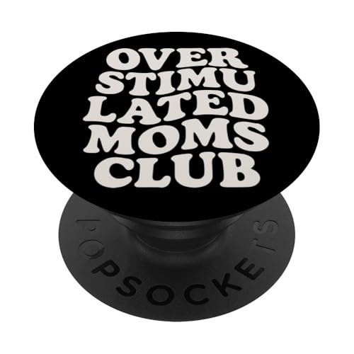 Overstimulated Moms Club Erschöpft Mamas Muttertag PopSockets Klebender PopGrip von Mamalina Studios