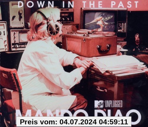 Down in the Past (MTV Unplugged) (2-Track) von Mando Diao