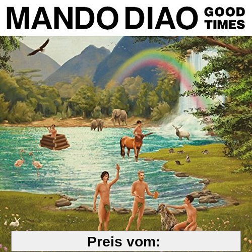 Good Times von Mando Diao