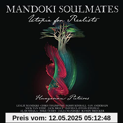 Utopia For Realists: Hungarian Pictures (Gatefold schwarz 2LP+CD & LP-Booklet) von Mandoki Soulmates