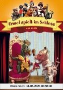 Augsburger Puppenkiste - Urmel spielt im Schloss von Manfred Jenning
