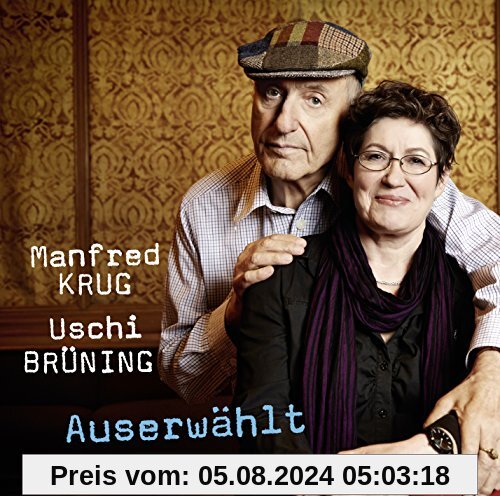 Auserwählt von Manfred Krug & Uschi Brüning