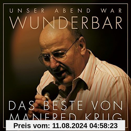 (Unser Abend war) Wunderbar! Das Beste von Manfred von Manfred Krug