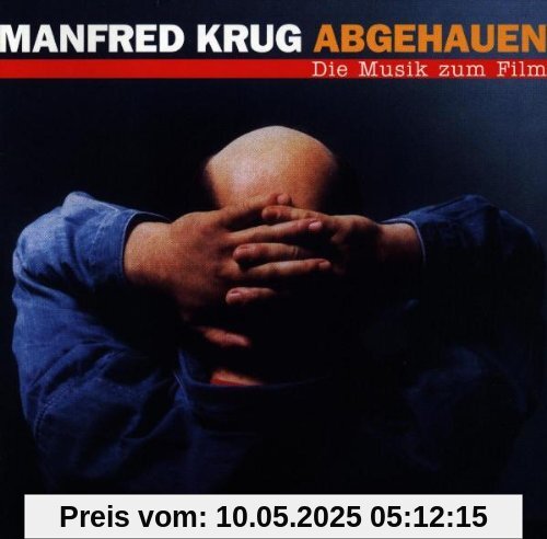 Abgehauen - Die Musik zum Film Abgehauen - Die Musik zum Film von Manfred Krug