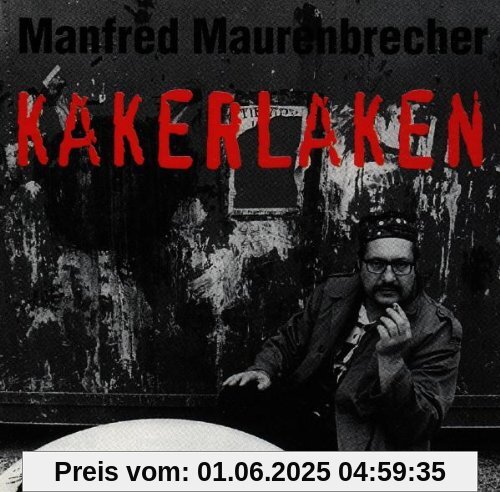 Kakerlaken Kakerlaken von Manfred Maurenbrecher