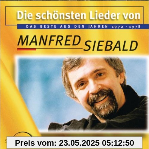 Die schönsten Lieder von Manfred Siebald von Manfred Siebald