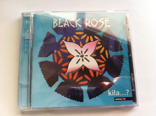 Black Rose - Kila ! von Mangrove Productions