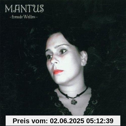 Fremde Welten Fremde Welten von Mantus