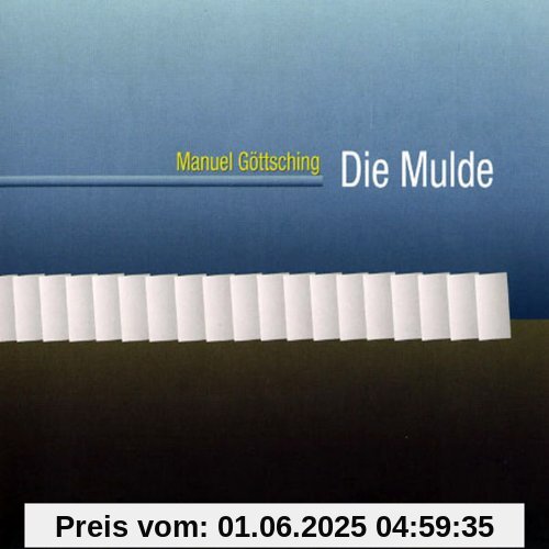 Die Mulde Die Mulde von Manuel Göttsching