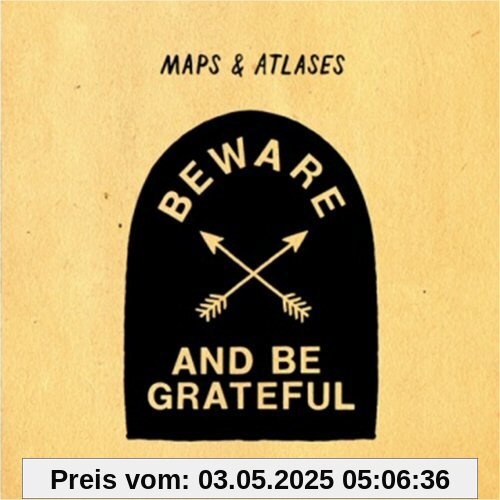 Beware and Be Grateful von Maps & Atlases