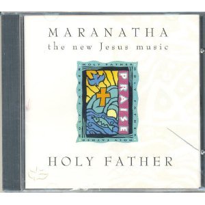 Holy Father [Musikkassette] von Maranatha