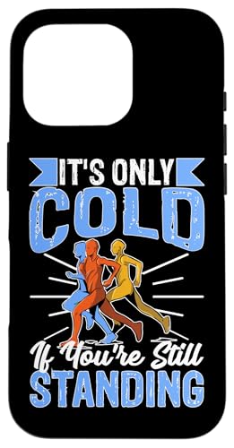 Es ist nur kalt, wenn du noch stehst Hülle für iPhone 16 Pro Es ist nur kalt, wenn du noch stehst Hülle für iPhone 16 Pro von Marathon Running And Long-Distance Foot Race