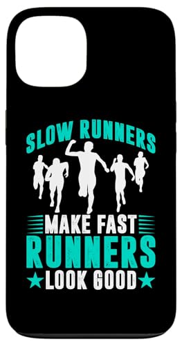 Langsame Läufer lassen schnelle Läufer gut aussehen Hülle für iPhone 13 Langsame Läufer lassen schnelle Läufer gut aussehen Hülle für iPhone 13 von Marathon Running And Long-Distance Foot Race