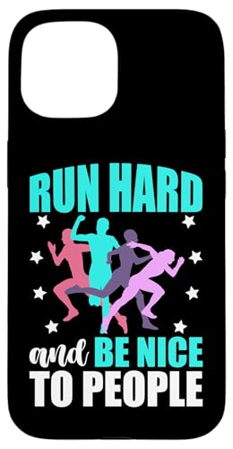 Lauf hart und sei nett zu den Leuten Hülle für iPhone 15 Lauf hart und sei nett zu den Leuten Hülle für iPhone 15 von Marathon Running And Long-Distance Foot Race