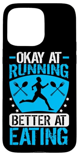 Okay im Laufen - Besser im Essen Hülle für iPhone 15 Pro Max Okay im Laufen - Besser im Essen Hülle für iPhone 15 Pro Max von Marathon Running And Long-Distance Foot Race