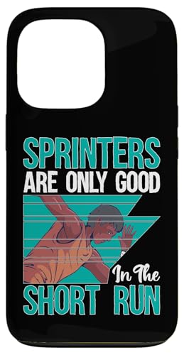 Sprinter sind nur kurzfristig gut Hülle für iPhone 13 Pro Sprinter sind nur kurzfristig gut Hülle für iPhone 13 Pro von Marathon Running And Long-Distance Foot Race