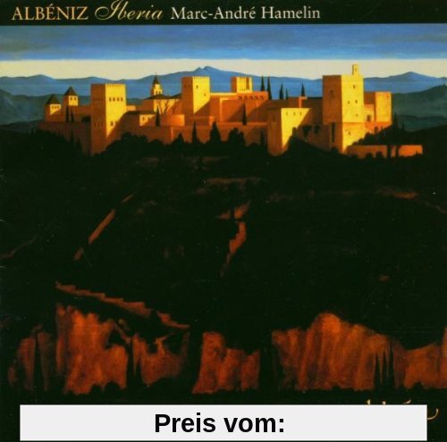 Isaac Albéniz: Iberia & andere späte Klaviermusik von Marc-André Hamelin
