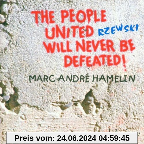 The People United Will Never B von Marc-André Hamelin