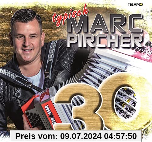 30 Jahre:Typisch Marc Pircher von Marc Pircher