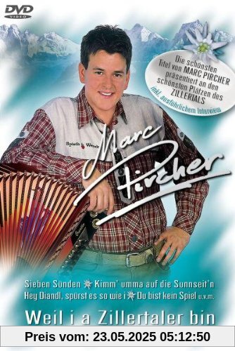 Marc Pircher - Weil i a Zillertaler bin Marc Pircher - Weil i a Zillertaler bin von Marc Pircher