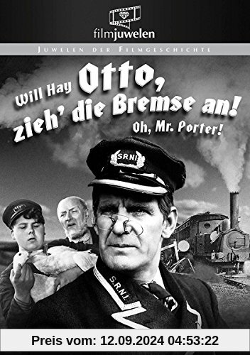 Otto zieh' die Bremse an! - Oh Mr. Porter! (Filmjuwelen) von Marcel Varnel