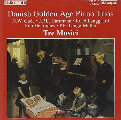 N.W. Gade: Danish Golden Age Piano Trios. Tre musici N.W. Gade: Danish Golden Age Piano Trios. Tre musici von Marco Polo