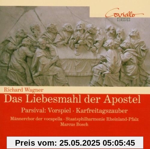 Richard Wagner: Das Liebesmahl der Apostel / Vorspiel und Karfreitagszauber aus 'Parsifal' Richard Wagner: Das Liebesmahl der Apostel / Vorspiel und Karfreitagszauber aus 'Parsifal' von Marcus Bosch