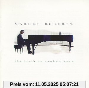 Truth Is Spoken Here Truth Is Spoken Here von Marcus Roberts
