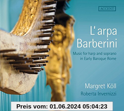 L'arpa Barberini - Gesang und Harfe im frühbarocken Rom von Margret Köll