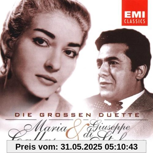 Die großen Duette (Maria Callas und Giuseppe di Stefano) von Maria Callas