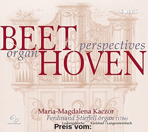 Beethoven: Organ Perspectives von Maria-Magdalena Kaczor
