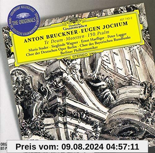 Bruckner: Te Deum / Motetten / 150. Psalm von Maria Stader